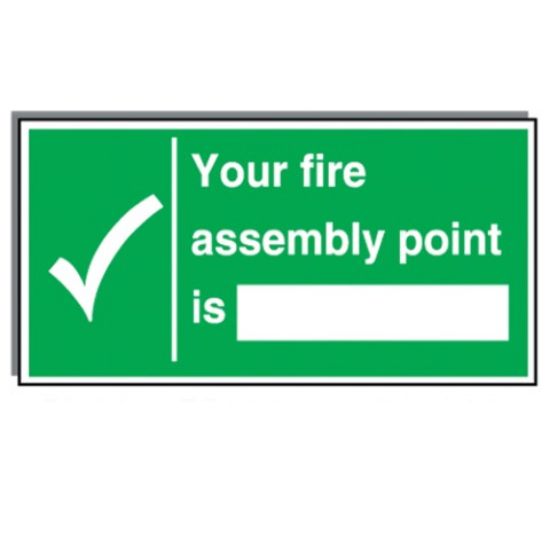 Your Fire Assembly Point Is Tick 150x300mm