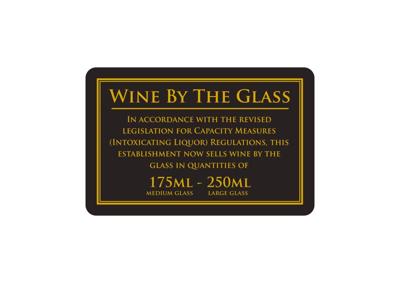 WINE BY THE GLASS 175 &250ML NOTICE RIGID BLACK